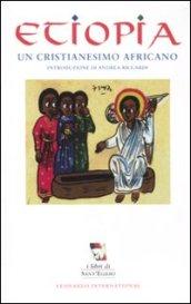 Etiopia. Un cristianesimo africano