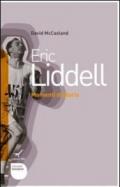 Eric Liddell. Momenti di gloria