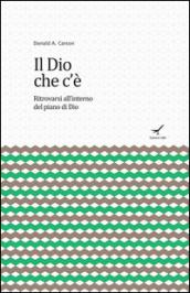 Il Dio che c'è. Ritrovarsi all'interno del piano di Dio