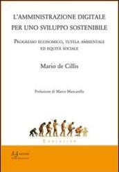 L'amministrazione digitale per uno sviluppo sostenibile. Progresso economico, tutela ambientale ed equità sociale