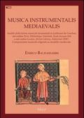 Musica instrumentalis mediaevalis. Analisi delle forme musicali strumentali in Joahnnes de Grocheo, nel codice Paris, Bibliothèque Nationale, fonds français 844...