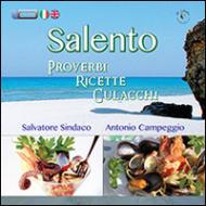 Salento. Proverbi, ricette, culacchi