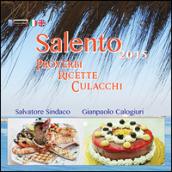 Salento. Proverbi, ricette e culacchi. Ediz. italiana e inglese