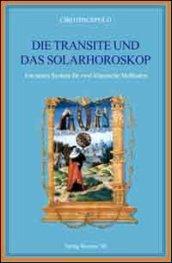 Die transite und das solarhoroskop. Ein neues system fur zwei klassische methoden: Volume 1