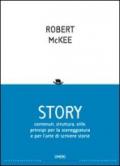 Story. Contenuti, struttura, stile, principi per la sceneggiatura e per l'arte di scrivere storie