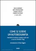 Come si scrive un'autobiografia. Manuale di scrittura creativa a più voci