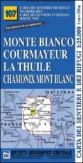 Carta n. 107 Monte Bianco, Courmayeur, Chamonix, la Thuile 1:25.000. Carta dei sentieri e dei rifugi. Serie monti