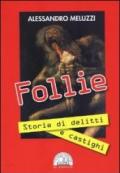 Follie. Storie di delitti e castighi