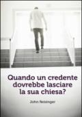 Quando un credente dovrebbe lasciare la sua chiesa