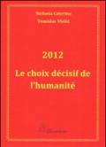 2012 Le choix décisif de l'humanité