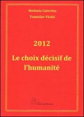 2012 Le choix décisif de l'humanité