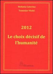 2012 Le choix décisif de l'humanité