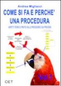 Come si fa e perché una procedura. Aspetti teorici e pratici sulle procedure e sui processi