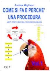 Come si fa e perché una procedura. Aspetti teorici e pratici sulle procedure e sui processi