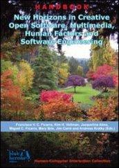 New horizons in creative open software, multimedia, human factors and software engineering