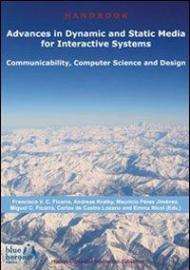 Advances in dynamic and static media for interactive systems. Communicability, computer science and design