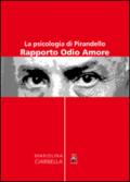 Pirandello e la psicologia. Rapporto odio-amore