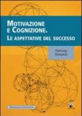 Motivazione e cognizione. Le aspettative del successo