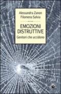 Emozioni distruttive. Genitori che uccidono