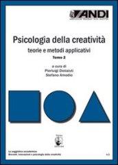 Psicologia della creatività. Teorie e metodi applicativi