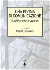 Una forma di comunicazione. Studi psicologico-letterari