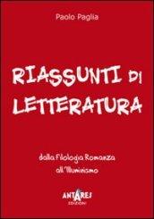 Riassunti di letteratura. Dalla filologia romanza all'illuminismo