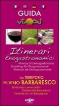Guida itinerari enogastronomici nel territorio del vino Barbaresco. Ediz. multilingue
