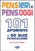 Pensieri e pensoggi. 101 aforismi e 50 quiz musicallegri