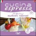 Cucina espressa. Menu equilibrato. Ediz. italiana e inglese