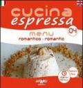 Cucina espressa. Menu romantico. Ediz. italiana e inglese