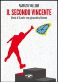 Il secondo vincente. Storia di 5 amici e in ghiacciolo al limone