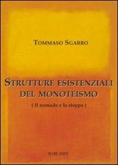 Strutture esistenziali del monoteismo. Il nomade e la steppa