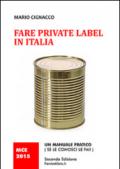 Fare private label in Italia. Un manuale pratico (se le consci le fai)