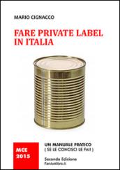 Fare private label in Italia. Un manuale pratico (se le consci le fai)