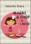 Magri & chef in 1 mese