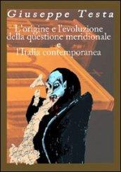 L'origine e l'evoluzione della questione meridionale e l'Italia contemporanea
