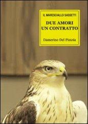 Due amori un contratto. Le vicende del maresciallo Sassetti