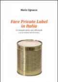 Fare Private Label in Italia. Un manuale pratico per affrontarle