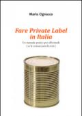 Fare Private Label in Italia. Un manuale pratico per affrontarle