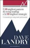 I dieci migliori pattern di swing trading e le 10 migliori strategie. Un manuale per swing trader professionisti