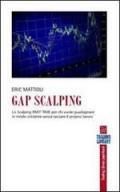 Gap Scalping. Lo Scalping part time per chi vuole guadagnare in modo costante senza lasciare il proprio lavoro