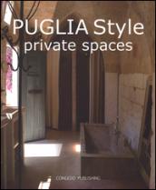 Puglia style. Private spaces. Ediz. italiana e inglese