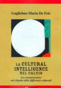 La Cultural Intelligence nel calcio. La comunicazione nel rispetto delle differenze culturali