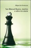 San Manuel Bueno, martire e altre tre storie