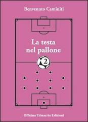 La testa nel pallone 2