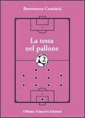 La testa nel pallone 2