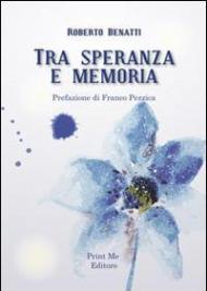 Tra speranza e memoria