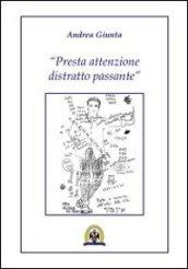 Presta attenzione distratto passante