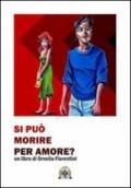 Si può morire per amore?