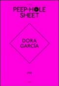 Dora Garcia. Peep-Hole Sheet. Ediz. multilingue. 3.